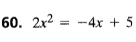 2x^2=-4x+5