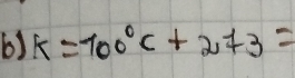 k=700°C+273=