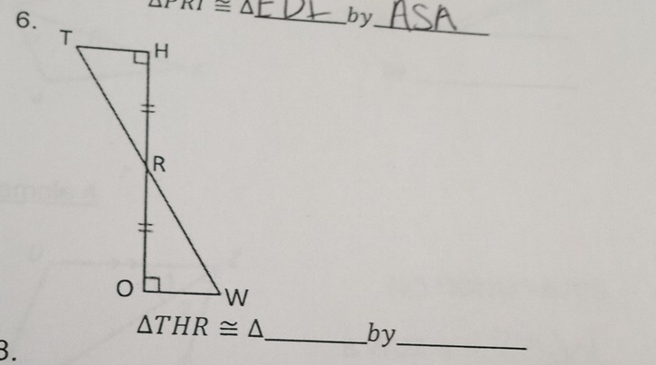 △ rRI≌ △ _ 
by_
△ THR≌ △
_by_ 
3.