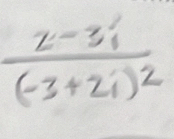 frac 2-3i(-3+2i)^2