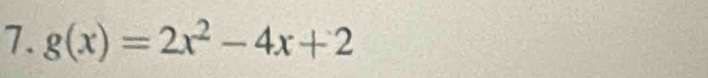 g(x)=2x^2-4x+2