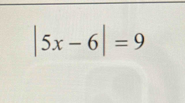 |5x-6|=9