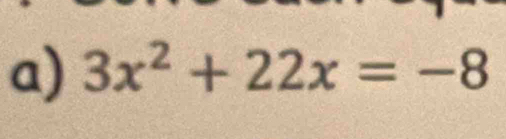 3x^2+22x=-8