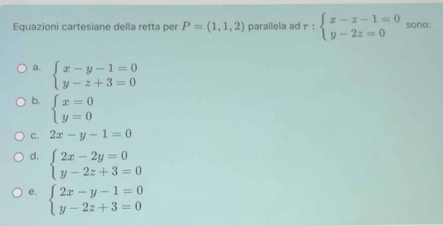 Risolto:Equazioni cartesiane della retta per P=(1,1,2) parallela ad r ...
