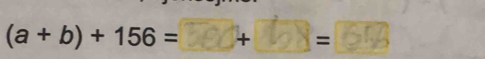 (a + b) + 156 = 3 + = 6 %