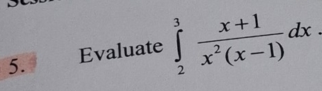 Evaluate ∈tlimits _2^(3frac x+1)x^2(x-1)dx