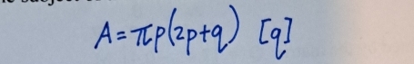 A=π p(2p+q)[q]