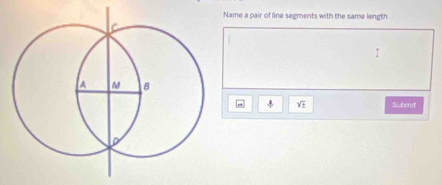 ame a pair of line segments with the same length
m sqrt(± ) Submit