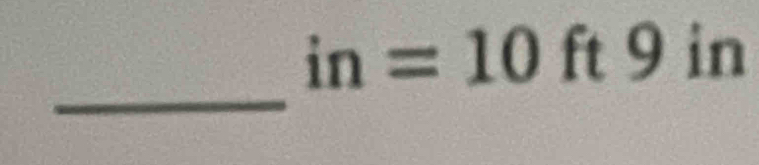 in=10ft9 in 
_