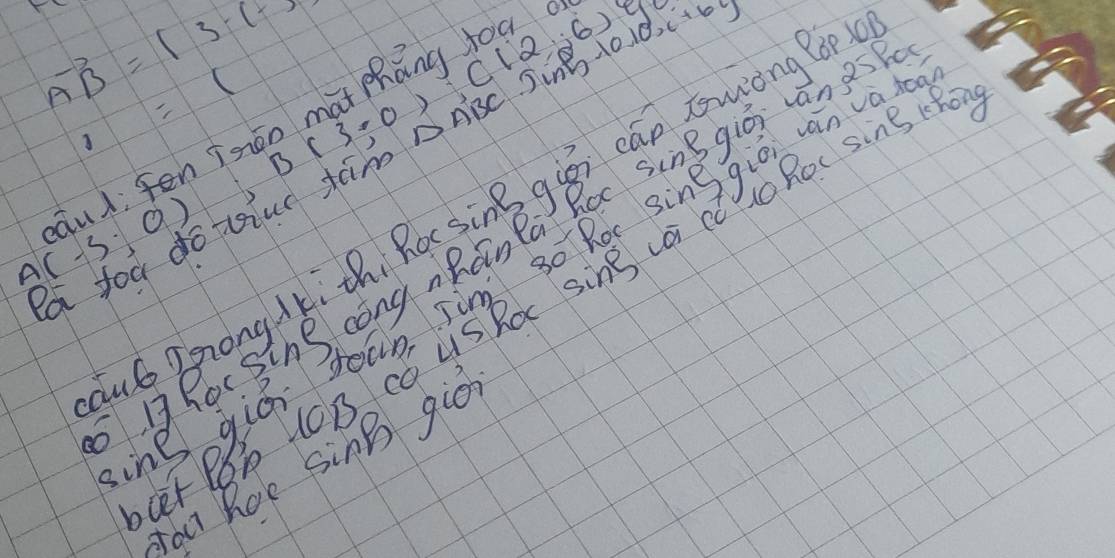 vector AB=(3,-)
(12,6)
ng toa
1=( B(3-0)
Roc sing khong 
Roc sing giò anesk 
fou dótiun tām niC SinB loid, c 
equd; fēn is 
u6 Zrong l; thi Roc sing ggn can towiong Bb
A(-5,0)
ng qiá youn jèn so Rer singgiò vàn à 
sg focsing cong nhant 
cer Bb (0B Có uSRoc sinB ca 
You hoe sinB gio