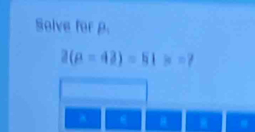 Solve for p.
3(rho =43)=51p=7
^