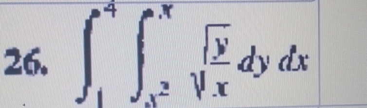 ∈t _1^(4∈t _x^2)^xsqrt(frac y)xdydx