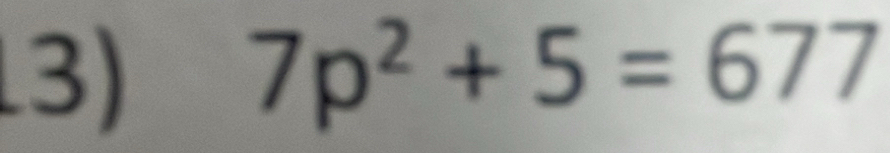 7p^2+5=677