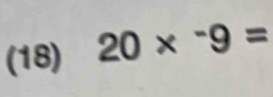 (18) 20*^-9=