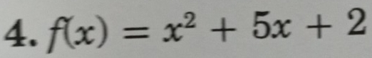 f(x)=x^2+5x+2