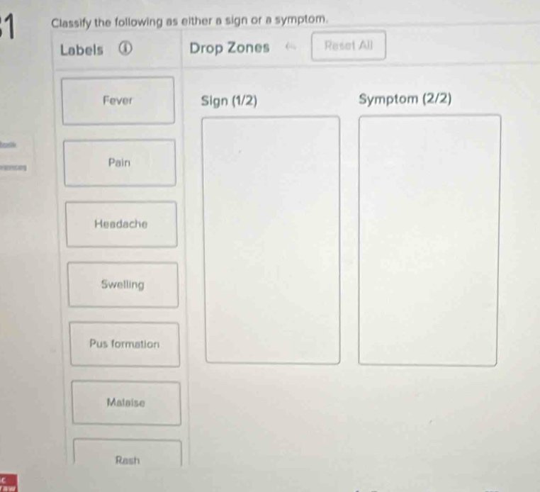 Solved: Classify the following as either a sign or a symptom. Labels ① ...