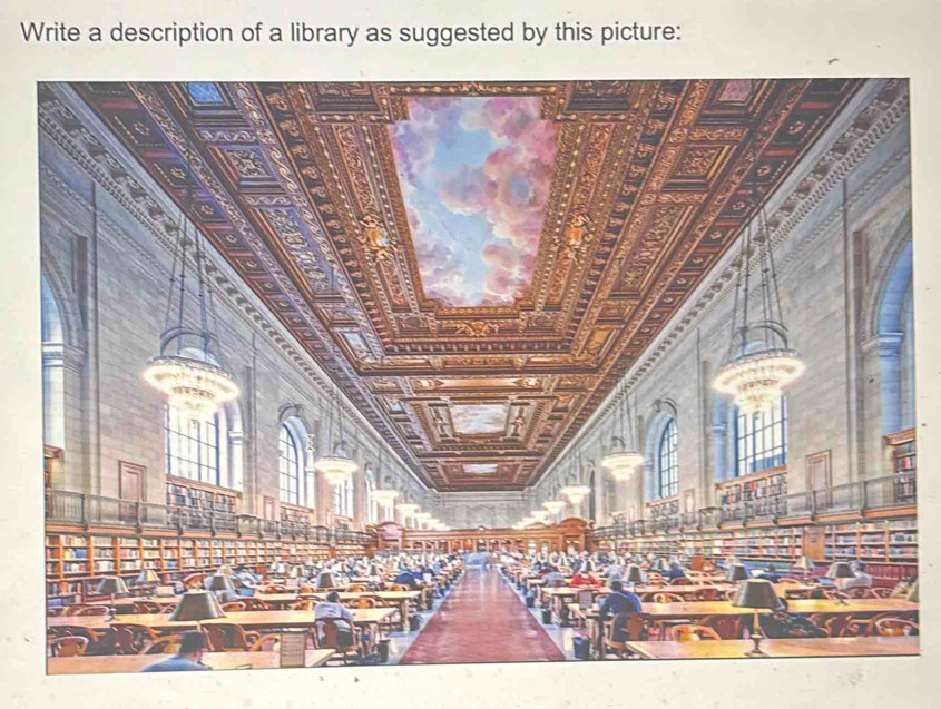 Solved: Write a description of a library as suggested by this picture ...