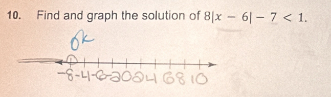 Find and graph the solution of 8|x-6|-7<1</tex>.