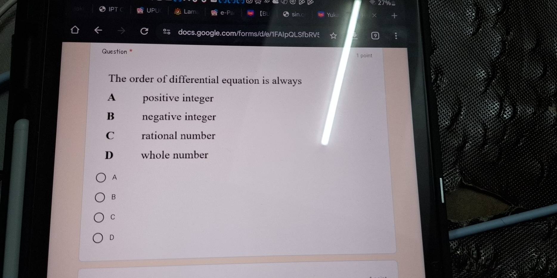 27%
docs.google.com/forms/d/e/1FAIpQLSfbRVξ
Question *
1 point
The order of differential equation is always
A positive integer
B negative integer
C rational number
D whole number
A
B
C
D