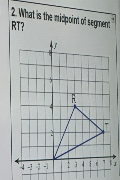 What is the midpoint of segment
RT?