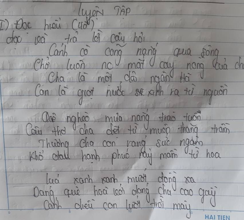 Luyei 7p 
[) Doc hei Cad) 
doo lea trā loi cau hói 
Canh cò nong ngng qua dong 
chǒ luon nc mat cay nong lud ch 
Cha (á mài dái ngán Ho 
Con la got nud h ra tì ngaon 
Onè nghao mǎo náng trāo fuán 
Cai tho cha dei tù uoh thang tram 
Thuong cha con rang, sac ngann 
Khà' ctald hanh phuó rai man Ho hoa 
lad xanh rach mui dong xa 
Dang què hoci leoi dāng cha cao gay 
Canh chei con lung ghèi may