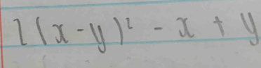 l(x-y)^2-x+y