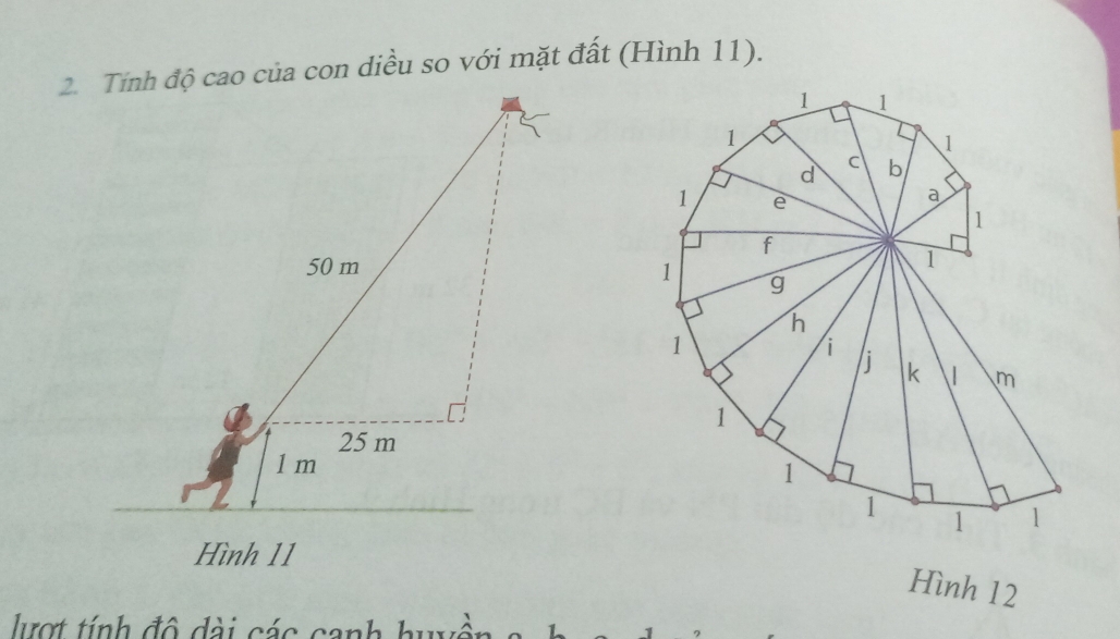 Tính độ cao của con diều so với mặt đất (Hình 11). 
Hình 12
lượt tính đô đài các canh huyền