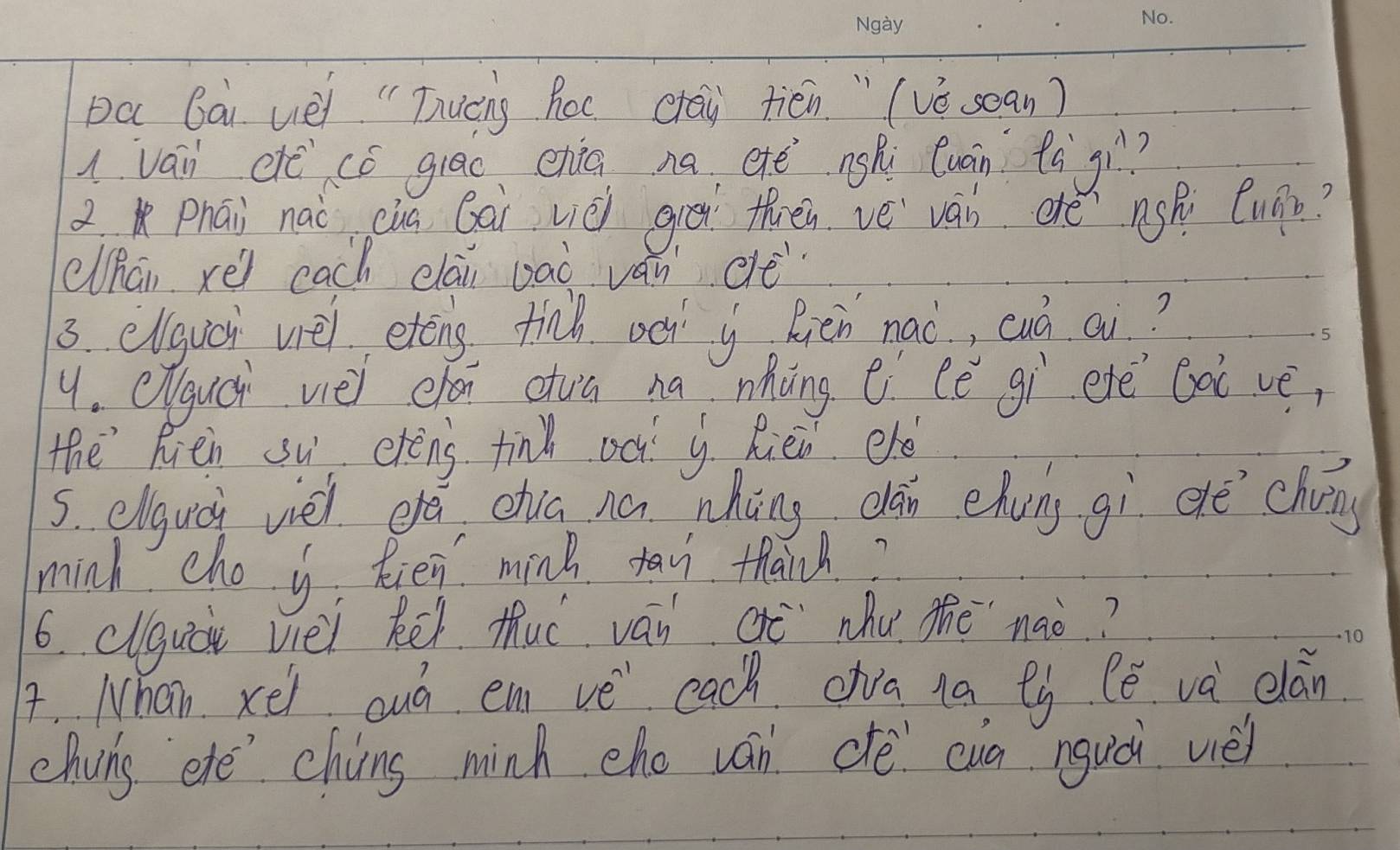 Da Qài wei " Trucns hac cray tién " (vǒ soan) 
l vai cē có giao enia na etè nghi Cuán tàgi? 
2.K Phái nái ciu Gāi viè gre thén vé vái cé ngà Cuáo? 
(hāi xei cach clāi Daò ván elè 
3. elguci vel etcng find ocr y Rien naò. , cuò ai? 
y. clguci vièi chán cua na nhàng. C (è gi etē goi vé, 
the Rién sw etèng fīnd oc j hin erè 
5. elguci viei chá cta ná nhòng dān ehvng gì ele chvng 
minh cho y tien mink tai thaind? 
6. clguct viel ket thuc van cè hu thè naò? 
4. Nhan xei auà em vé cach chvaia lg (ē và elán 
chiing etc chins minh cho ván cē cua nguà véi