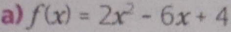 f(x)=2x^2-6x+4