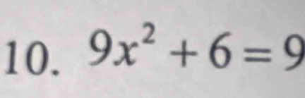 9x^2+6=9