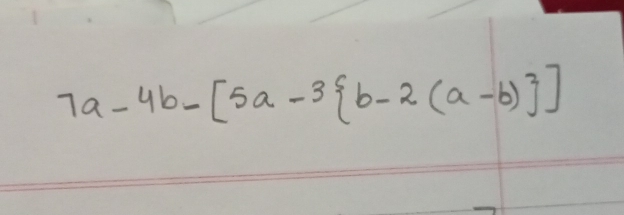 7a-4b-[5a-3(b-2(a-b)]]