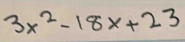 3x^2-18x+23