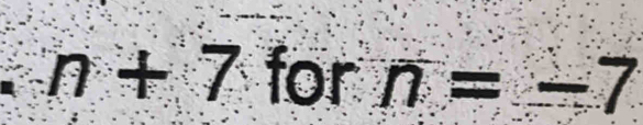 n+7 for overline n=-7