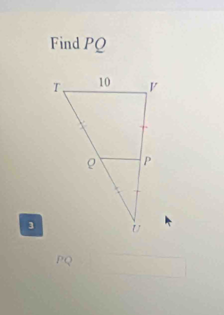 Find PQ
3
PQ