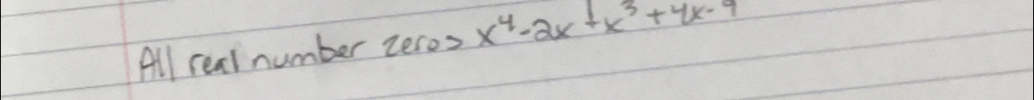 All real number zeros x^4-2x+x^3+4x-4