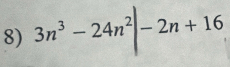 3n^3-24n^2|-2n+16