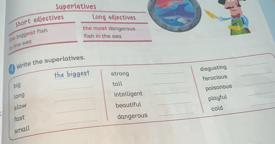 Risolto:Superlatives Short adjectives Long adjectives the biggest fish ...