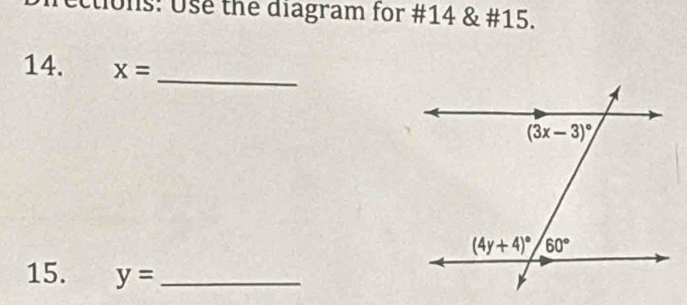 tions: Use the diagram for #14 & #15.
_
14. x=
15. y= _