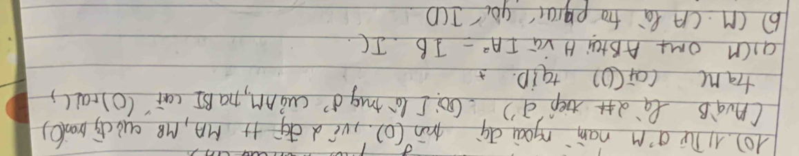 (0). IT a´M nam rgà dà àn (0)., Véd + MA, MB cuócj brod() 
CAva B lad xiep à) Gi I ló`tug d² (uáAM, naBI (a² (O)rai() 
tranc CaF(O) taip. 
aIln OMt ABt A vú IA^2=IB I(. 
b (M CA Ra fo pgai" gòi ICD