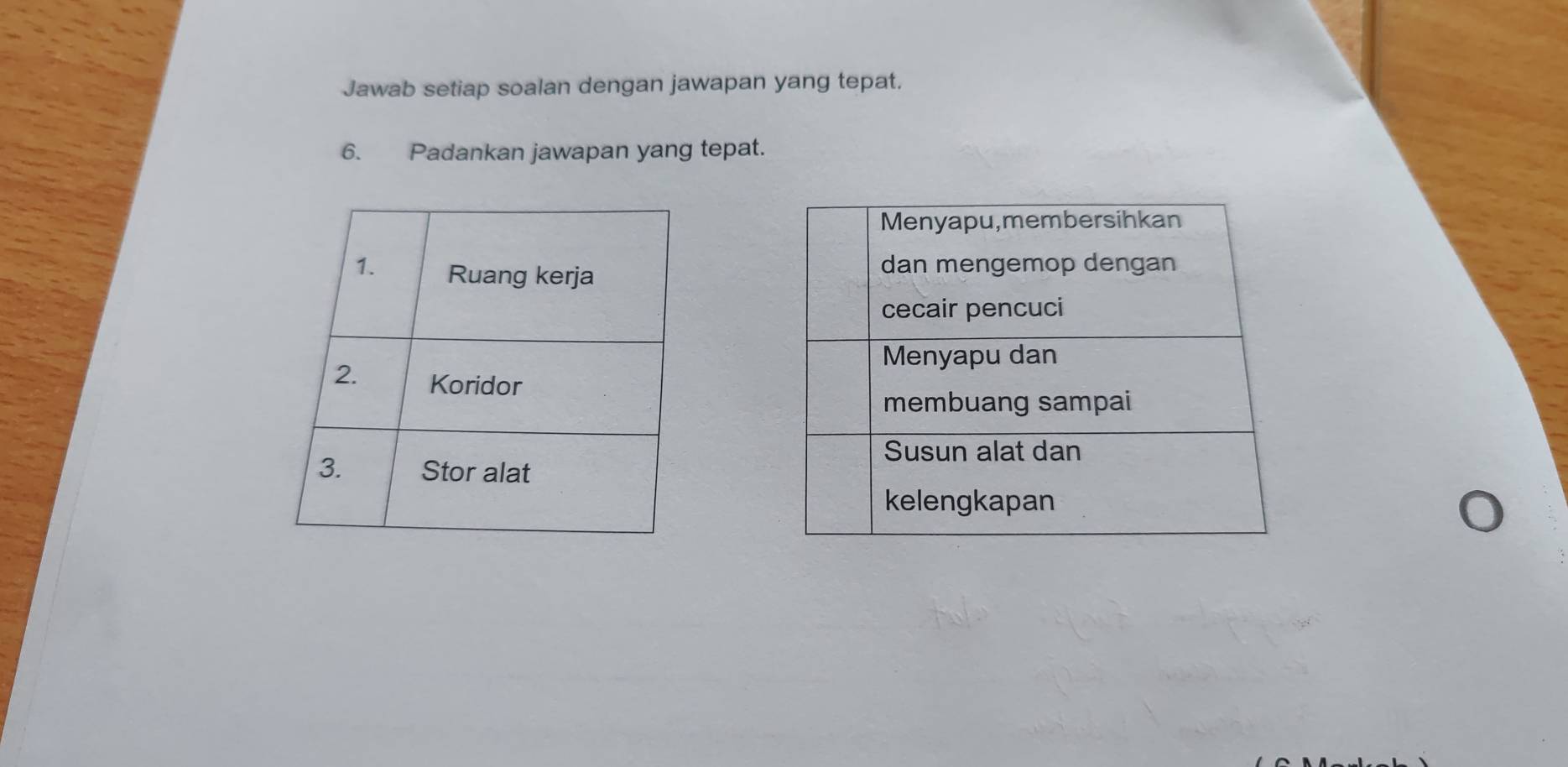 Jawab setiap soalan dengan jawapan yang tepat. 
6. Padankan jawapan yang tepat.