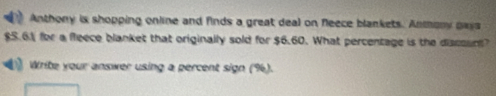 Anthony is shopping online and finds a great deal on fleece blankets. Antony pays
$5.61 for a fleece blanket that originally sold for $6.60. What percentage is the discount? 
Write your answer using a percent sign (%).