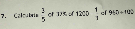 Calculate  3/5  of 37% of 1200- 1/3  of 960/ 100