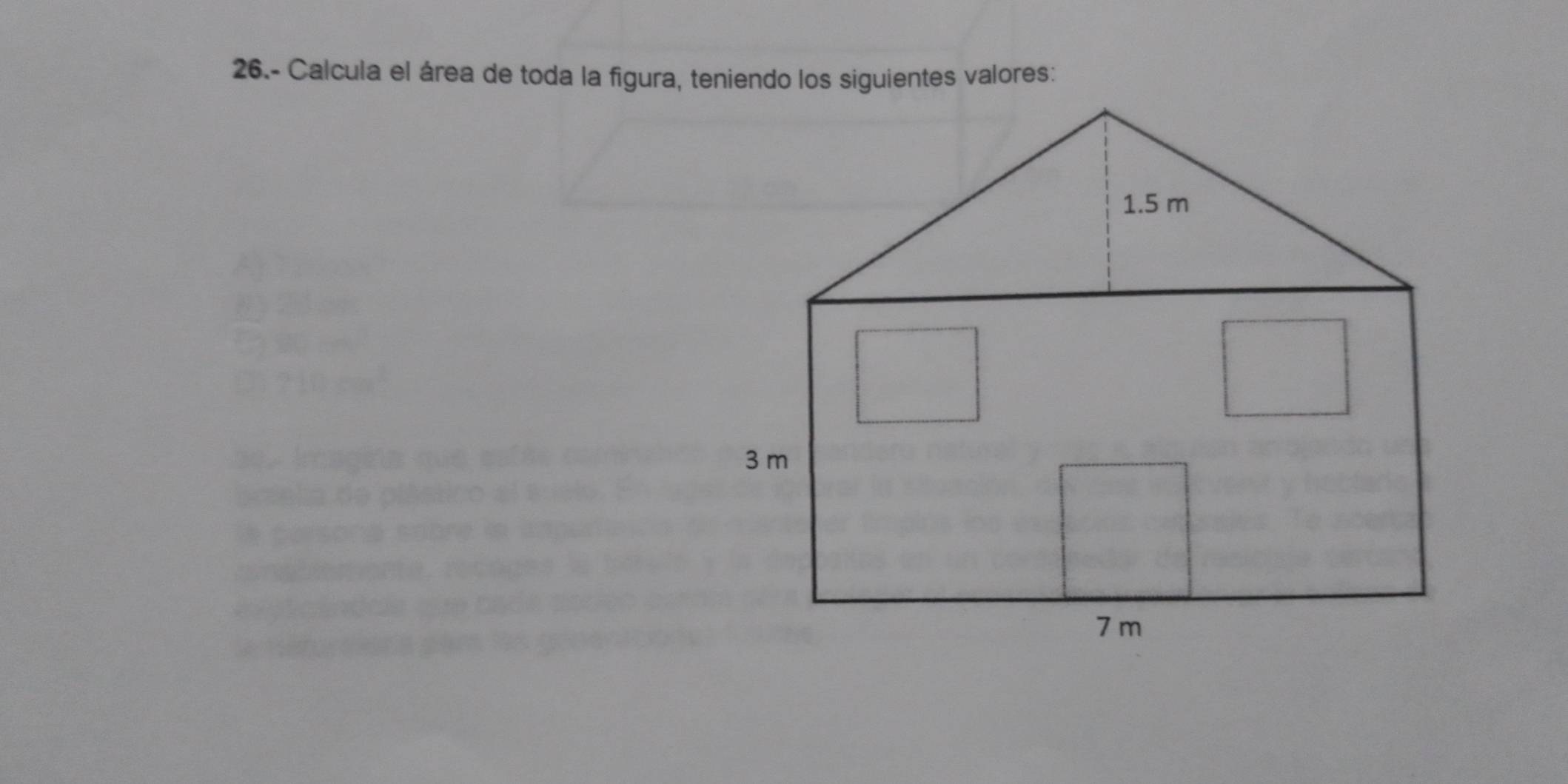 26.- Calcula el área de toda la figura, teniendo los siguientes valores: 
(1,,sqrt(lambda )
21000
90cm^2
710cm^2
ira ga 
cie la de plá