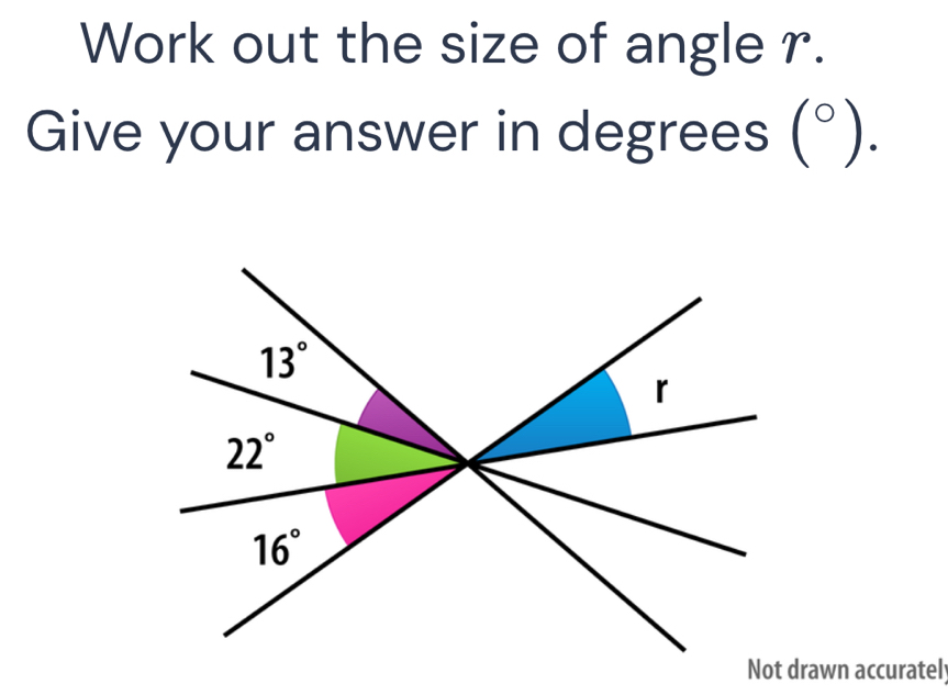 Work out the size of angle r.
Give your answer in degrees (^circ ) I
rawn accuratel;