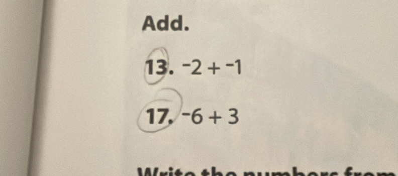 Add. 
13. -2+-1
17. -6+3