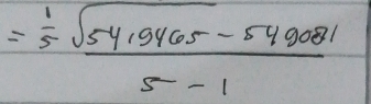 = 1/5 sqrt(frac 54,9465)5-81