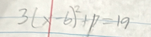 3(x-6)^2+p=19