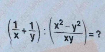 ( 1/x + 1/y ):( (x^2-y^2)/xy )= ?