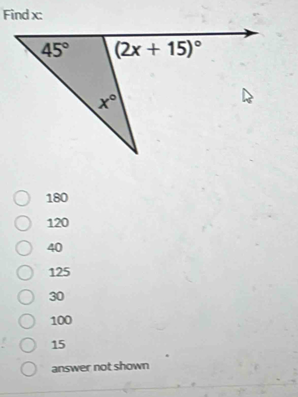 Find x:
180
120
40
125
30
100
15
answer not shown