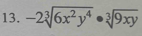 -2sqrt[3](6x^2y^4)· sqrt[3](9xy)